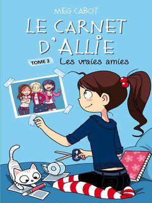 cover image of Le Carnet d'Allie 3--Les vraies amies
